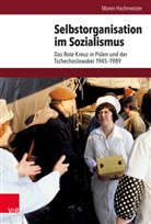 Maren Hachmeister, Brunnbauer, Brunnbauer, Ulf Brunnbauer, Marti Schulze Wessel, Martin Schulze Wessel - Selbstorganisation im Sozialismus