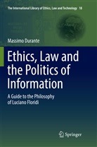 Massimo Durante - Ethics, Law and the Politics of Information