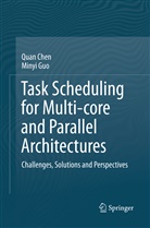 Qua Chen, Quan Chen, Minyi Guo - Task Scheduling for Multi-core and Parallel Architectures