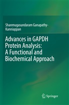 Shanmugasundaram Ganapathy-Kanniappan - Advances in GAPDH Protein Analysis: A Functional and Biochemical Approach