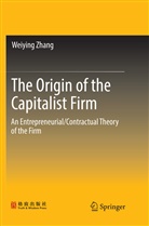 Weiying Zhang - The Origin of the Capitalist Firm
