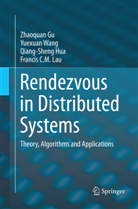 Zhaoqua Gu, Zhaoquan Gu, Qiang-Sheng Hua, Qiang-Sheng et al Hua, Francis C. M. Lau, Francis C.M. Lau... - Rendezvous in Distributed Systems