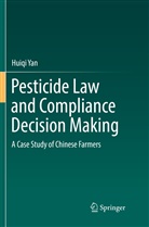 Huiqi Yan - Pesticide Law and Compliance Decision Making