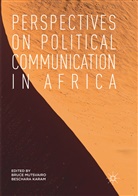Karam, Karam, Beschara Karam, Bruc Mutsvairo, Bruce Mutsvairo - Perspectives on Political Communication in Africa