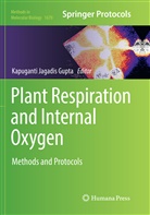 Kapugant Jagadis Gupta, Kapuganti Jagadis Gupta - Plant Respiration and Internal Oxygen