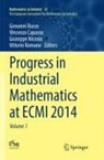 Vincenzo Capasso, Giuseppe Nicosia, Giuseppe Nicosia et al, Vittorio Romano, Giovanni Russo - Progress in Industrial Mathematics at ECMI 2014