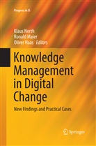 Oliver Haas, Ronal Maier, Ronald Maier, Klaus North - Knowledge Management in Digital Change