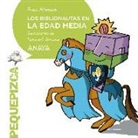 Ana () Alonso, Patricia G. Serrano - Los Biblionautas en la Edad Media