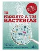 Nicola Temple, Catherine Whitlock - Te presento a tus bacterias