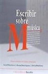 Luca Chiantore, Áurea Domínguez, Silvia Martínez i Garcia - Escribir sobre música