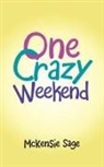 McKensie Sage - One Crazy Weekend