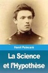 Henri Poincare, Henri Poincaré - La Science Et l'Hypothèse