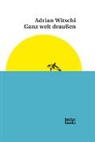 Adrian Witschi - Ganz weit draußen
