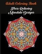 Coloring Books, Coloring Books for Adults, Coloring Books For Adults Relaxation - Adult Coloring Book