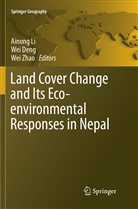 We Deng, Wei Deng, Ainong Li, Wei Zhao - Land Cover Change and Its Eco-environmental Responses in Nepal