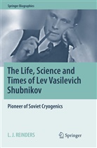 L J Reinders, L. J. Reinders - The Life, Science and Times of Lev Vasilevich Shubnikov