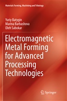 Marin Barbashova, Marina Barbashova, Yuri Batygin, Yuriy Batygin, Oleh Sabokar - Electromagnetic Metal Forming for Advanced Processing Technologies