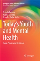Jennifer Clarke, Nazill Khanlou, Nazilla Khanlou, Soheila Pashang - Today's Youth and Mental Health