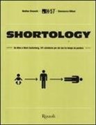 Matteo Civaschi, H-57, Gianmarco Milesi - Shortology. Da Alien a Mark Zuckerberg, 101 ministorie per chi non ha tempo da perdere