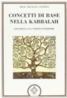 Michael Laitman - Concetti di base nella kabbalah. Espandi la tua visione interiore