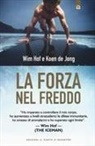 Koen de Jong, Wim Hof - La forza nel freddo