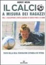 Horst Wein, L. Dal Buono, M. Nardini - Sviluppare l'intelligenza di gioco fino a 9 anni