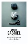 Markus Gabriel - Waarom we vrij zijn als we denken