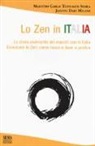 Jacopo Daie Milani, Carlo Tetsugen Serra - Lo zen in Italia. La storia avvincente dei maestri zen in Italia. Conoscere lo zen: come nasce e dove si pratica