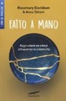 Rosemary Davidson, Arzu Tahsin - Fatto a mano. Aggiustare se stessi attraverso la creatività