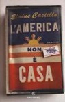 Elaine Castillo - L'America non è casa