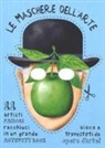 Chiara Bellifemine, V. Belloni, S. Marinelli - Le maschere dell'arte