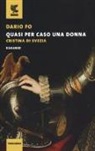 Dario Fo - Quasi per caso una donna. Cristina di Svezia