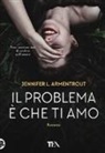 Jennifer L. Armentrout - Il problema è che ti amo