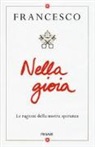 Francesco (Jorge Mario Bergoglio), A. M. Foli - Nella gioia. Le ragioni della nostra speranza