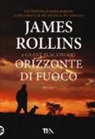 Grant Blackwood, James Rollins - Orizzonte di fuoco