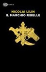 Nicolai Lilin - Il marchio ribelle