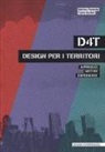 Marina Parenti - D4T design per i territori. Approcci, metodi, esperienze