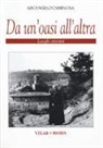 Arcangelo Campagna - Da un'oasi all'altra. Luoghi orionini
