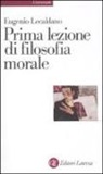 Eugenio Lecaldano - Prima lezione di filosofia morale