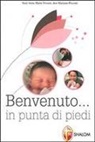 Mariano Piccotti, Anna Maria Vissani - Benvenuto... in punta di piedi