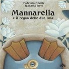 Fabrizio Fedele, Rosaria Iorio - Mannarella e il regno delle due lune