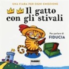 Antonella Antonelli, Laura Locatelli, M. S. Macchia - Il gatto con gli stivali. Una fiaba per ogni emozione