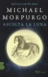 Michael Morpurgo - Ascolta la luna