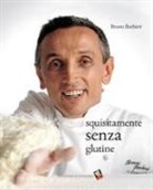 Bruno Barbieri, J. Puksic - Squisitamente senza glutine