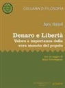 Ayn Rand - Denaro e Libertà. Valore e importanza della vera moneta del popolo