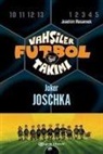 Joachim Masannek - Vahsiler Futbol Takimi 9 - Joker Joschka Ciltli