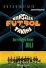 Joachim Masannek - Vahsiler Futbol Takimi 4 - Dört Kisiye Bedel Juli Ciltli