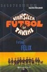Joachim Masannek - Vahsiler Futbol Takimi 2 - Firtina Felix Ciltli
