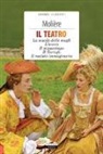 Molière - Il teatro: La scuola delle mogli, L'avaro, Il misantropo, Il tartufo, Il malato immaginario