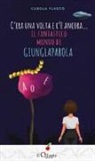 Carola Flauto - C'era una volta e c'è ancora... Il fantastico mondo di Giunglaparola